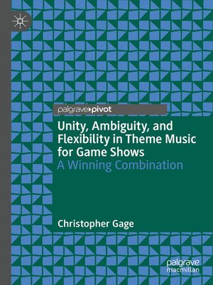 cover image of Unity, Ambiguity, and Flexibility in Theme Music for Game Shows